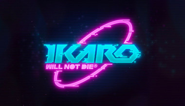 IKARO: Will Not Die