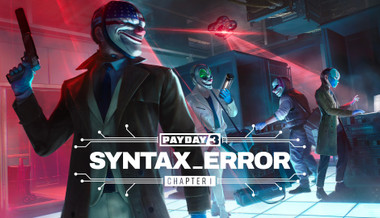 Payday 3: Chapter 1 - Syntax Error - PC (Steam)