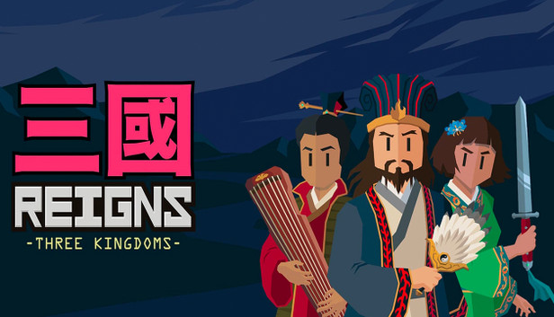 Reigns: Three Kingdoms