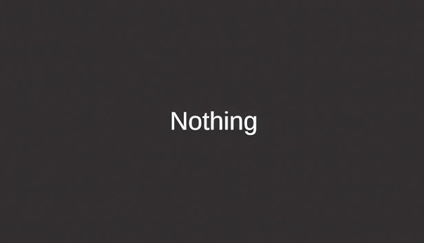 Descargar Nothing - PC (Steam)