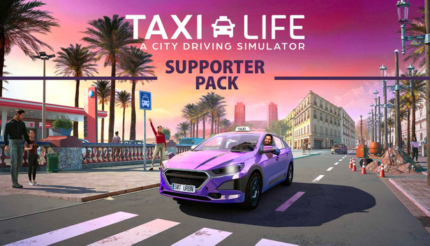 Taxi Life - Supporter Pack