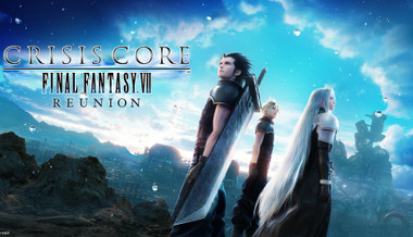 CRISIS CORE –FINAL FANTASY VII– REUNION