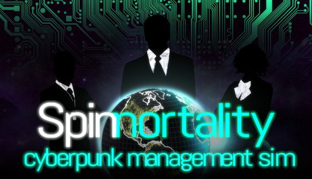 Spinnortality | cyberpunk management sim