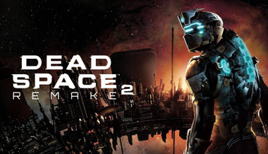 Dead Space 2 Remake