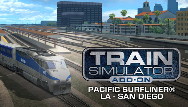 Train Simulator: Pacific Surfliner LA - San Diego Route