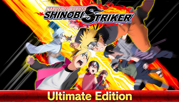 Naruto to Boruto: Shinobi Striker Ultimate Edition