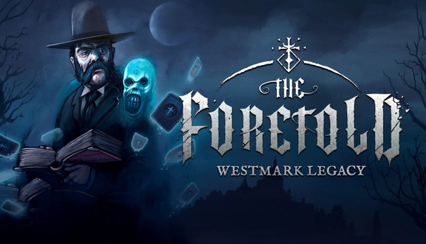 The Foretold: Westmark Legacy