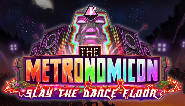 The Metronomicon: Slay The Dance Floor
