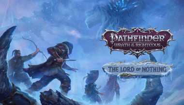 Pathfinder: Wrath of the Righteous - The Lord of Nothing