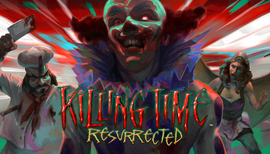 Killing Time: Resurrected