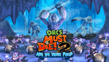 Orcs Must Die! 2 - Are We There Yeti? - PC (Steam)