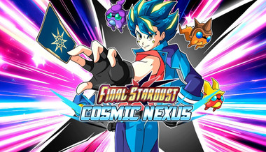 Final Stardust: Cosmic Nexus