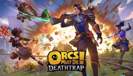 Orcs Must Die! Deathtrap