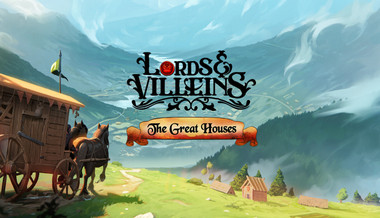 Lords and Villeins: The Great Houses