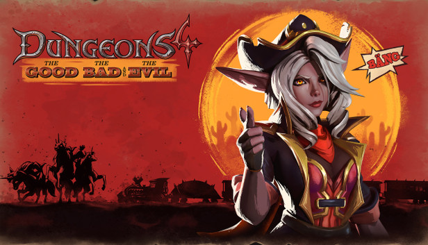 Dungeons 4 - The Good, the Bad and the Evil
