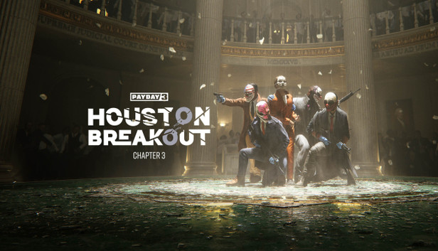 Payday 3:  Chapter 3 - Houston Breakout