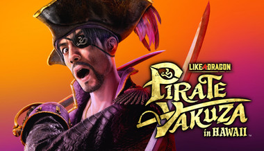 Like a Dragon: Pirate Yakuza in Hawaii - Gioco completo per PC