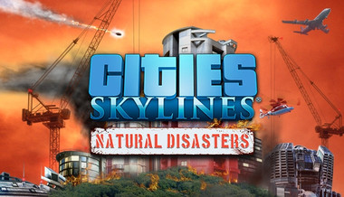 Cities: Skylines - Natural Disasters - PC & Mac (Steam)