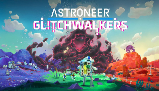 Astroneer: Glitchwalkers