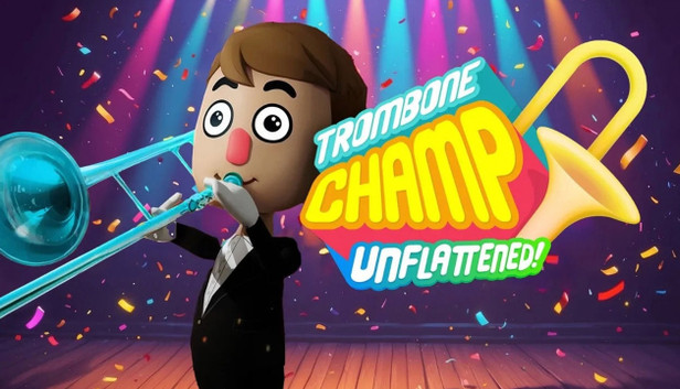 Trombone Champ: Unflattened