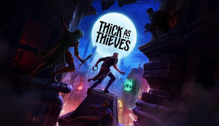 Thick As Thieves