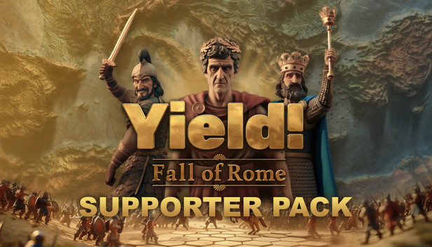 Yield! Fall of Rome - Supporter Pack