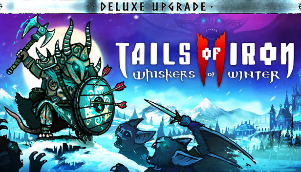 Tails of Iron 2: Whiskers of Winter - Deluxe Upgrade
