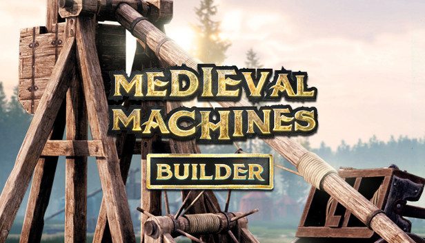 Medieval Machines Builder