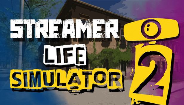 Streamer Life Simulator 2