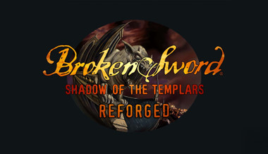 Broken Sword - Shadow of the Templars: Reforged