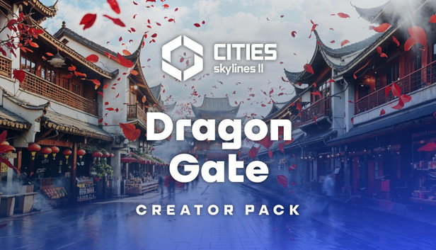 Cities: Skylines II - Creator Pack: Dragon Gate