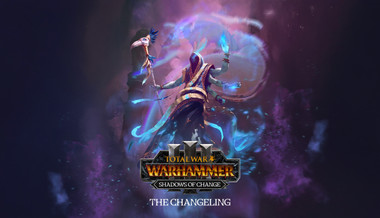 Total War: WARHAMMER III - The Changeling – Shadows of Change