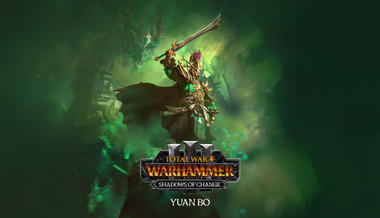 Total War: WARHAMMER III - Yuan Bo – Shadows of Change