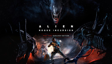 Alien: Rogue Incursion Evolved Edition
