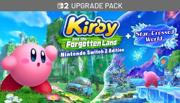 Kirby and the Forgotten Land – Nintendo Switch 2 Edition + Star-Crossed World upgrade pack