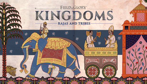 Field of Glory: Kingdoms - Rajas and Tribes
