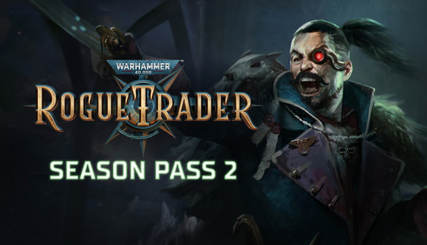 Warhammer 40,000: Rogue Trader - Season Pass 2