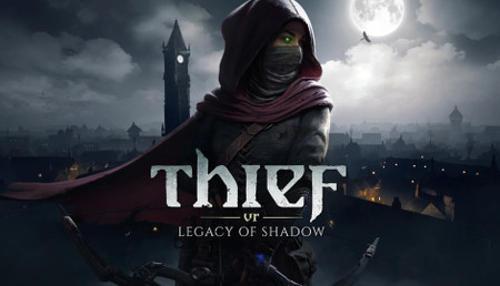 Thief VR: Legacy of shadow