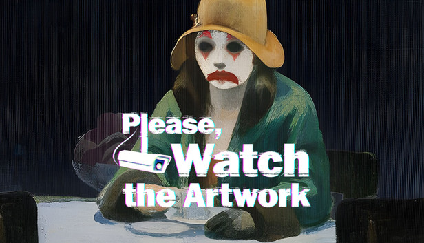 Please, Watch The Artwork