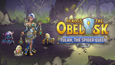 Across the Obelisk: Tulah, the Spider Queen