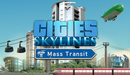 Cities: Skylines - Mass Transit