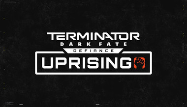 Terminator: Dark Fate - Defiance: Uprising