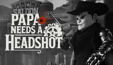 Papa Needs a Headshot