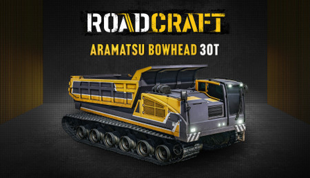 RoadCraft – Aramatsu Bowhead 30T