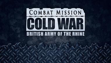 Combat Mission Cold War - British Army of the Rhine
