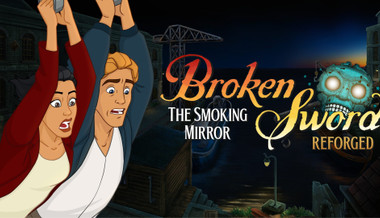 Broken Sword - The Smoking Mirror: Reforged
