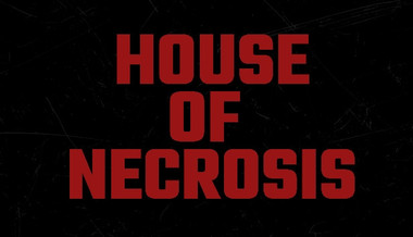 House of Necrosis