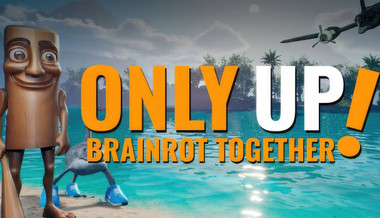 Only Up: BRAINROT TOGETHER