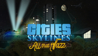 Cities: Skylines - All That Jazz