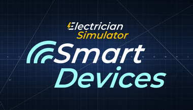 Electrician Simulator - Smart Devices